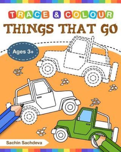 Cover for Sachin Sachdeva · Things That Go (Trace and Colour) (Paperback Book) (2018)