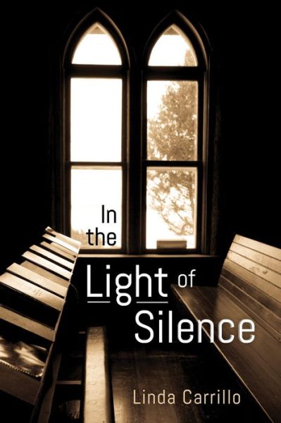 Cover for Linda Carrillo · In the Light of Silence (Paperback Book) (2020)