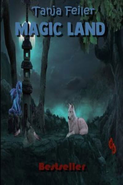 Cover for Tanja Feiler F · Magic Land (Pocketbok) (2018)