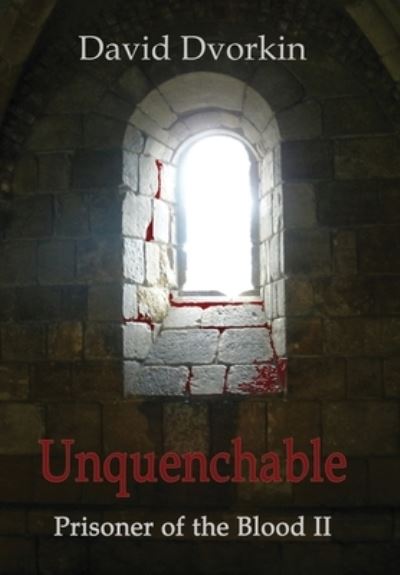 Cover for David Dvorkin · Unquenchable (Hardcover Book) (2020)