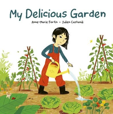 Cover for Anne-Marie Fortin · My Delicious Garden (Book) (2022)