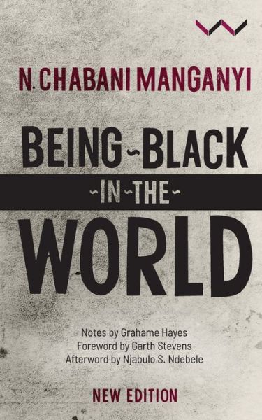 Cover for N. Chabani Manganyi · Being Black in the World (Paperback Book) (2019)