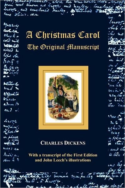 Cover for Charles Dickens · A Christmas Carol - The Original Manuscript - with Original Illustrations (Paperback Book) (2012)
