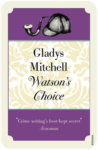 Watson's Choice - Gladys Mitchell - Książki - Vintage Publishing - 9781784708689 - 2 listopada 2017