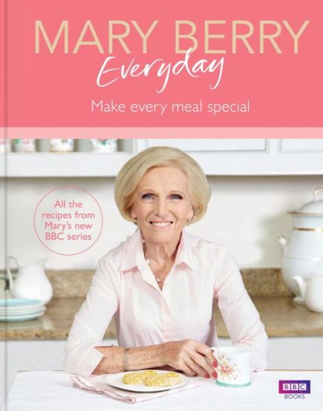 Cover for Mary Berry · Mary Berry Everyday (Hardcover bog) [BBC TV series tie-in edition] (2017)