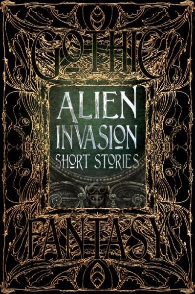 Cover for Alien Invasion Short Stories - Gothic Fantasy (Gebundenes Buch) (2018)
