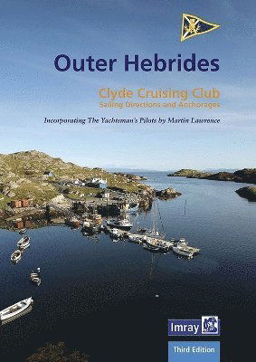 CCC Sailing Directions and Anchorages - Outer Hebrides: Covers the Western Isles from Lewis to Berneray - Clyde Cruising Club - Books - Imray, Laurie, Norie & Wilson Ltd - 9781786791689 - March 13, 2024