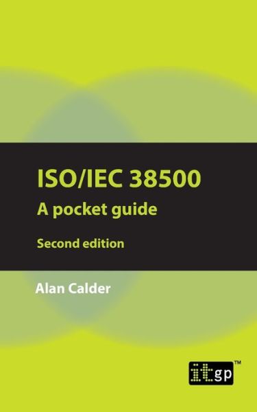 Iso / Iec 38500 - Alan Calder - Livros - IT Governance Publishing - 9781787781689 - 26 de setembro de 2019