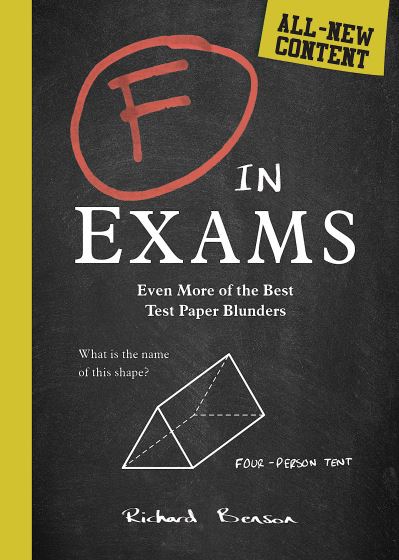 Cover for Richard Benson · F in Exams: Even More of the Best Test Paper Blunders (Paperback Book) (2020)