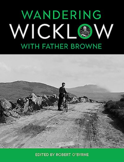 Cover for Robert O'bryne · Wandering Wicklow with Father Browne (Paperback Book) (2020)