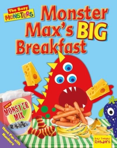 Monster Max's BIG Breakfast - Dee Reid - Książki - Ruby Tuesday Books Limited - 9781788560689 - 1 września 2018