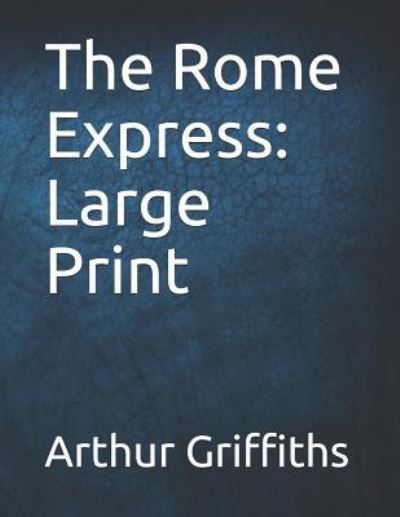 Cover for Arthur Griffiths · The Rome Express (Paperback Book) (2019)