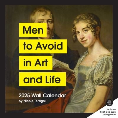 Men to Avoid in Art and Life 2025 Wall Calendar - Nicole Tersigni - Produtos - Chronicle Books - 9781797230689 - 29 de agosto de 2024