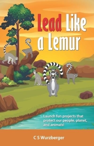 Cover for Cs Wurzberger · Lead Like a Lemur (Paperback Book) (2019)