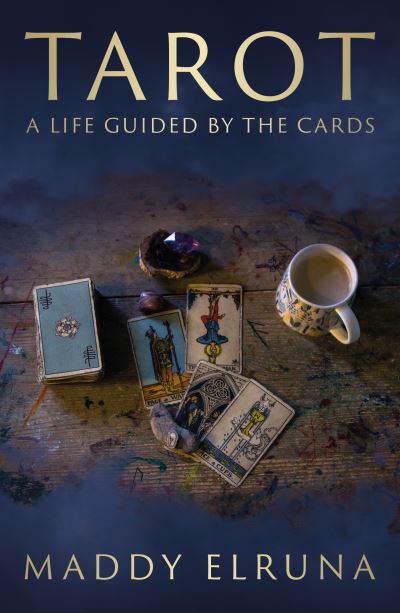 Cover for Maddy Elruna · Tarot: A Life Guided by the Cards (Paperback Book) (2022)