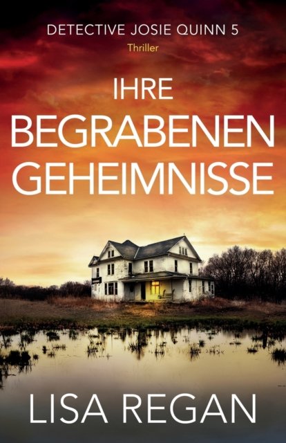 Cover for Lisa Regan · Ihre begrabenen Geheimnisse : Thriller : 5 (Paperback Bog) (2022)