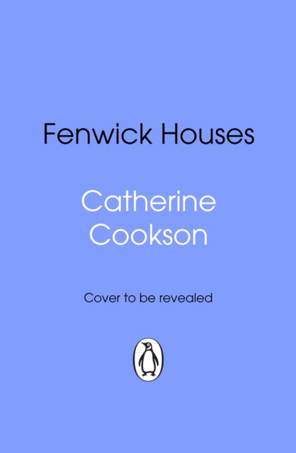 Cover for Catherine Cookson · Fenwick Houses: A heart-warming and gripping historical fiction book from the bestselling author (Pocketbok) (2025)