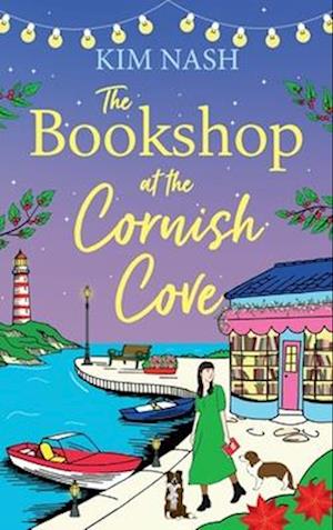 Cover for Kim Nash · The Bookshop at the Cornish Cove: The BRAND NEW instalment in the romantic Cornish Cove series from Kim Nash for 2024 - Cornish Cove (Hardcover Book) (2024)