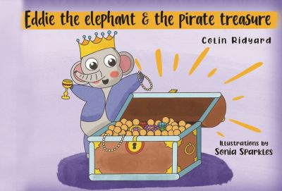 Cover for Colin Ridyard · Eddie the Elephant and the Pirate Treasure (Paperback Book) (2021)