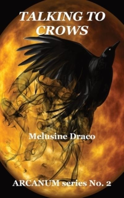 Cover for Melusine Draco · Talking to Crows (Book) (2021)