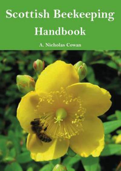 Cover for A. Nicholas Cowan · Scottish Beekeeping Handbook (Paperback Book) (2014)