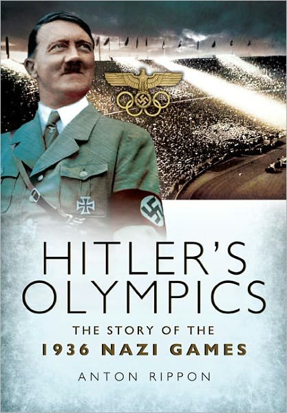Cover for Anton Rippon · Hitler's Olympics: The Story of the 1936 Nazi Games (Paperback Book) (2012)