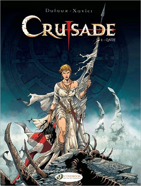 Crusade Vol.2: Qadj - Jean Dufaux - Livros - Cinebook Ltd - 9781849180689 - 16 de abril de 2011