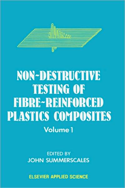 Cover for J Summerscales · Nondestructive Testing of Fibre Reinforced Plastics Composites (Hardcover Book) (1990)