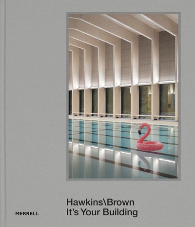 Cover for Hugh Pearman · Hawkins\Brown: It's Your Building (Hardcover Book) (2018)