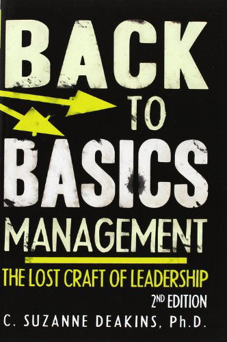 Cover for C. Suzanne Deakins · Back to the Basics Management the  Lost Craft of Leadership 2nd Edition (Taschenbuch) (2012)