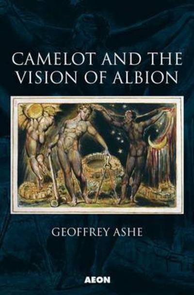 Cover for Geoffrey Ashe · Camelot and the Vision of Albion (Paperback Book) (2015)
