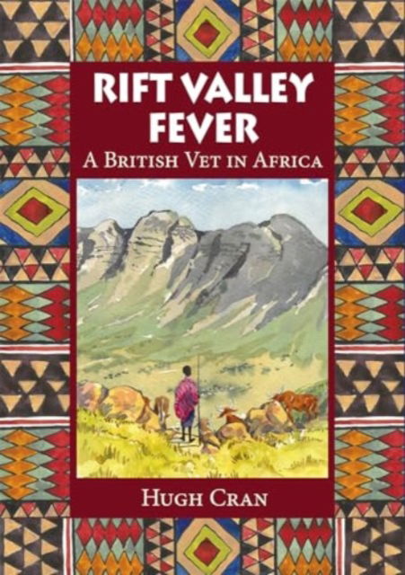 Cover for Hugh Cran · Rift Valley Fever: A British Vet in Africa (Paperback Book) (2024)