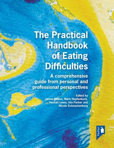 Cover for Ilsa Parker · The Practical Handbook of Eating Difficulties: A comprehensive guide from personal and professional perspectives (Paperback Book) (2021)