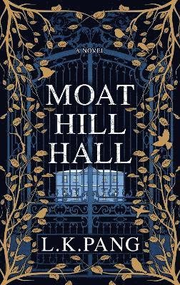 Cover for L K Pang · Moat Hill Hall (Paperback Book) (2023)