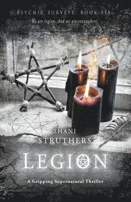 Psychic Surveys Book Six: Legion: A Gripping Supernatural Thriller - Psychic Surveys - Shani Struthers - Livros - Authors Reach - 9781916062689 - 31 de maio de 2019
