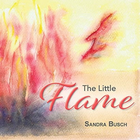 Cover for Sandra Busch · The Little Flame (Paperback Book) (2021)