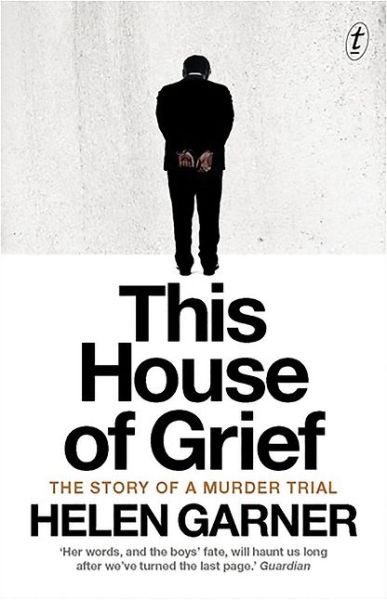 Cover for Helen Garner · This House Of Grief (Paperback Book) [2nd edition] (2016)