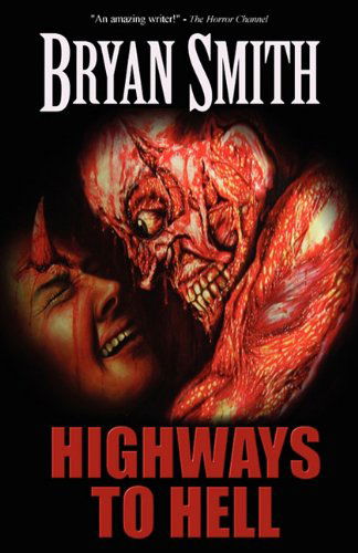 Cover for Bryan Smith · Highways to Hell (Paperback Book) (2011)