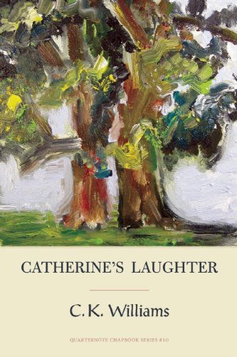 Cover for C. K. Williams · Catherine's Laughter - Quarternote Chapbook Series (Paperback Book) (2013)