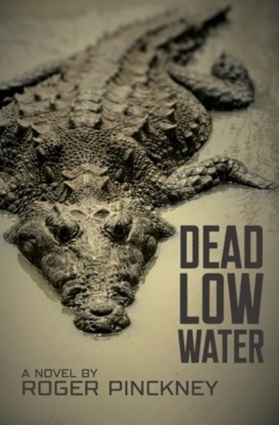 Cover for Roger Pinckney · Dead Low Water (Paperback Book) (2019)