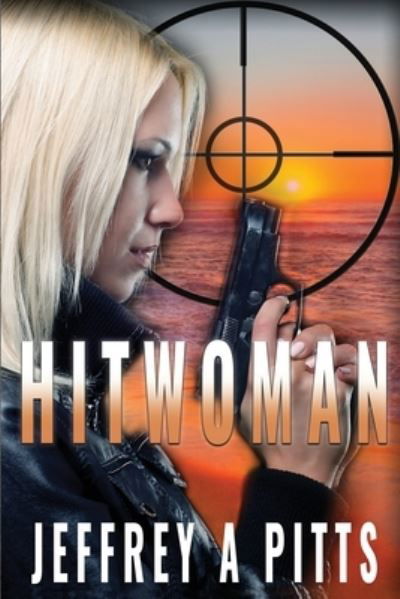 Cover for Jeffrey a Pitts · Hitwoman (Paperback Book) (2019)