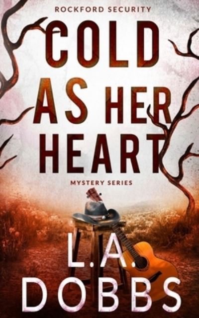 Cover for L a Dobbs · Cold As Her Heart (Pocketbok) (2019)