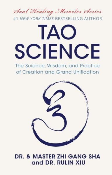 Cover for Zhi Gang Sha · Tao Science: The Science, Wisdom, and Practice of Creation and Grand Unification (Innbunden bok) (2018)