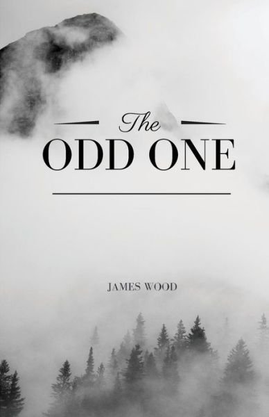 Cover for James Wood · The Odd One (Paperback Book) (2017)