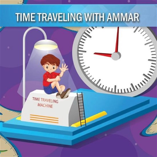 Cover for Ammar Kidwai · Time Traveling with Ammar (Pocketbok) (2018)