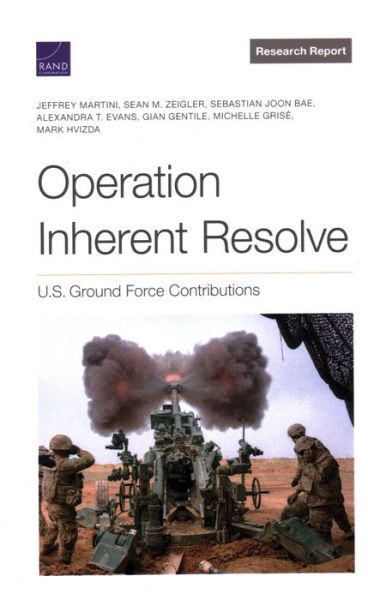 Operation Inherent Resolve - Jeffrey Martini - Bücher - RAND Corporation, The - 9781977407689 - 15. Dezember 2022