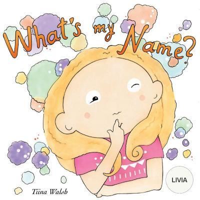 Cover for Tiina Walsh · What's my name? LIVIA (Paperback Book) (2017)