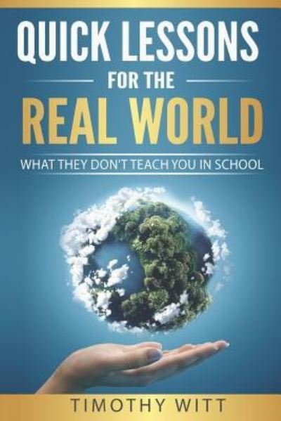 Timothy Witt · Quick Lessons for the Real World (Paperback Book) (2018)