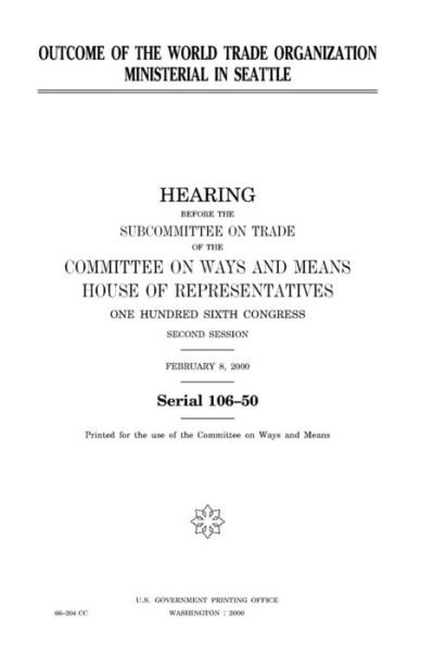 Cover for United States Congress · Outcome of the World Trade Organization ministerial in Seattle (Pocketbok) (2018)