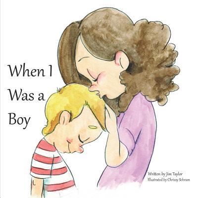 When I Was a Boy - Jim Taylor - Books - Createspace Independent Publishing Platf - 9781987646689 - November 10, 2018